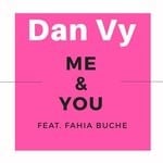 cover: Dan Vy|Fahia Buche - Me & You