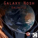 cover: Galaxy Nosh - Galactic