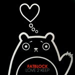 cover: Fatblock - Love 2 Keep