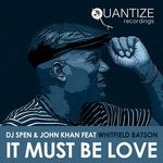 cover: Dj Spen & John Khan|Whitfield Batson - It Must Be Love