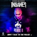 cover: Insane S - Don't Talk To The Police