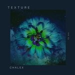 cover: Chalex - Texture