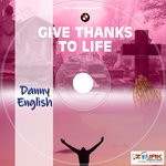 cover: Danny English - Give Thanks To Life