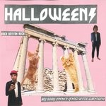 cover: Halloweens - My Baby Looks Good With Another