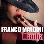 cover: Franco Maldini - Manha