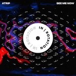 cover: Atrip - See Me Now