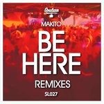 cover: Makito - Be Here (Remixes)