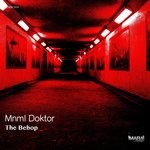 cover: Mnml Doktor - The Bebop