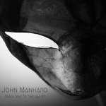 cover: John Manhard - Which Way To The Ba