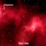 cover: Stereo Vibes - Aquarius