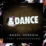 cover: Angel Heredia - That Underground