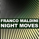 cover: Franco Maldini - Night Moves