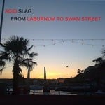 cover: Acid Slag - From Laburnum To Swan Street