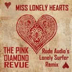 cover: Pink Diamond Revue - Miss Lonely Hearts (Rude Audio's Lonely Surfer Remix)