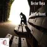 cover: Hector Moya - It's No Sweet