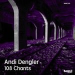 cover: Andi Dengler - 108 Chants