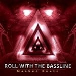 cover: Masked Beatz - Roll With The Bassline