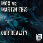 cover: Mox|Martin Ebis - Our Reality