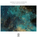 cover: Kamilo Sanclemente - Alone/Nebular/Eternal