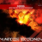 cover: Djkool - Into The Psy Trance Woods