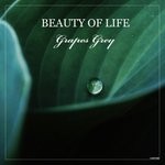 cover: Grapes Grey - Beauty Of Life