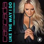 cover: Cascada - Like The Way I Do