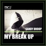 cover: Sandy Droop - My Break Up