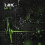 cover: Ryan Kp - Flatline