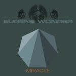 cover: Eugene Wonder - The Miracle