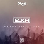 cover: Boka - Dance Till You Die