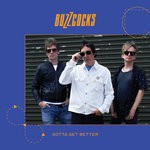 cover: Buzzcocks - Gotta Get Better