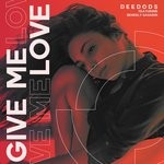 cover: Beverly Savarin|Deedods - Give Me Love