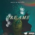 cover: Sweezy|Trayesav - Dreams (Explicit)