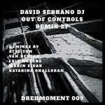 cover: David Serrano Dj - Out Of Controls Remix EP