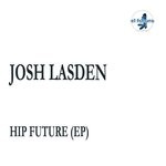 cover: Josh Lasden - Hip Future EP