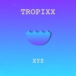 cover: Tropixx - Xyz