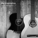 cover: My Imagination - My Imagination (Live Sessions 2007)