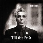 cover: Na Chui - Till The End