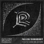 cover: Gray|A Little Sound|Joe Burn - Fallen/Soundboy