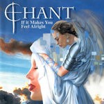 cover: Chant - If It Makes You Feel Alright