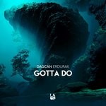 cover: Dagcan Erdurak - Gotta Do