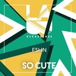 cover: Fshn - So Cute