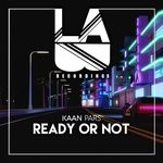 cover: Kaan Pars - Ready Or Not