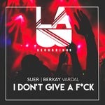 cover: Berkay Vardal|Suer - I Don't Give A Fuck