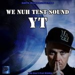 cover: Yt - We Nuh Test Sound