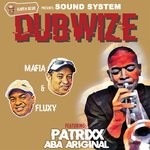 cover: Mafia & Fluxy|Patrixx Aba Ariginal - Soundsystem Dubwize