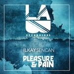 cover: Ilkay Sencan - Pleasure & Pain