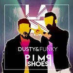 cover: Dusty & Funky - Pimp Shoes