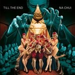 cover: Na Chui - Till The End