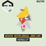 cover: Behache|Jorge Cary|Nestor Arriaga - Matraca EP